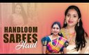 2019 Saree Haul: Handloom Sarees, Instagram Saree Haul, Saree & Blouse matching, Reviving Old Sarees