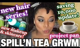 LET’S CATCH UP WITH THE CRAZY CHANGES! | HAIR & MAKEUP GRWM | Dry Skin High Porosity Natural Hair