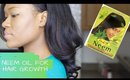 Neem Oil for Natural Hair Growth