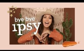 I'M LEAVING IPSY 😱(lots of changes)