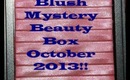 Blush Mystery Beauty Box October 2013!