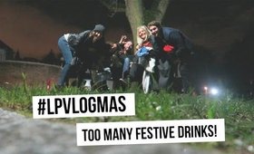 Too Many Festive Drinks! | #LPvlogmas Day 20