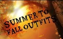 summer to fall | transition outfits ^_^