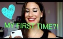 TAG: My First Time!? :o ♡ + BIG Announcement!