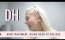 Daily Hayley | Getting a Skin Treatment, Going Back to College