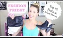 FASHION FRIDAY: Top 10 Fashion Must-Haves