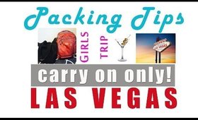 Travel Series:  How to Pack for Las Vegas - 3 Nights Girls Trip/Carry On Only