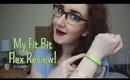 My Fit Bit Flex Review!