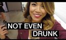 VLOG: NOT EVEN DRUNK | yummiebitez