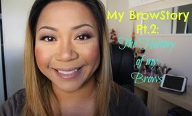 My BrowStory Pt.2: The History Of My Brows