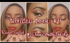 Holiday Look #4 | Rose Gold & Classic Matte Red Lip
