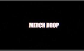 MERCH DROP