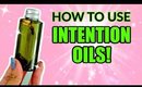 🌿 5 WAYS TO USE INTENTION OILS 🔮 ATTRACT MONEY, LOVE, PROTECTION & MORE 🌿