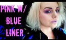 GRWM: Pink w/ Blue Liner ft Makeup Revloution | Sugarpill | ColourPOP | Duraline