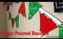 Finger Painted Banners (Day 4)