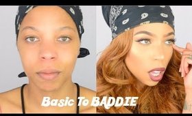 Watch Me Transform: From Basic To Baddie