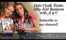 Hair Chalk Trials: Silly Kid Business with A & C