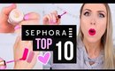 TOP 10: Beauty Products at SEPHORA || Under $25!