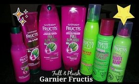 Garnier Fructis Full & Plush REVIEW│#morehairmorestyle