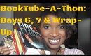 BookTube-A-Thon Wrap-Up! (Plus Day 6 & 7 Updates)
