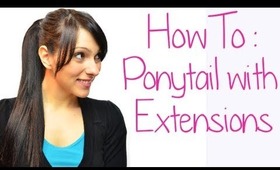 How to: Ponytail with Clip In Hair Extensions - Long Thick Ponytail | Instant Beauty ♡