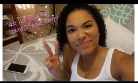 Vlog: Hair Mask Fail, Upload Schedule, Target