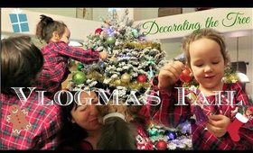 Decorating the Tree! - Vlogmas Fail: Day One