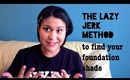 The Lazy Jerk Method to Find Your Foundation Shade!