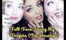 Full Face Using Fingers (No Brushes) Challenge!