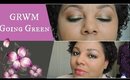GRWM | Going Green | tanishalynne