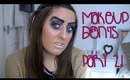 MAKEUP DON'TS PART 2!!