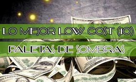 ✄ LO MEJOR "LOW COST" (10): Paletas de Sombras ✄