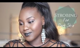 STROBING! ON DARK SKIN