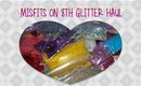 Glitter Goodies | Misfits on 8th Haul! | PrettyThingsRock