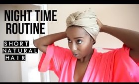 Night Time Routine For Short Natural Hair