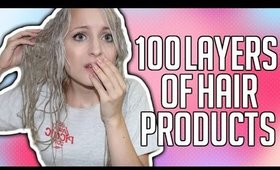 100 LAYERS OF HAIR PRODUCTS | GEL, HAIRSPRAY, WAX & MORE