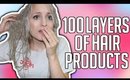 100 LAYERS OF HAIR PRODUCTS | GEL, HAIRSPRAY, WAX & MORE