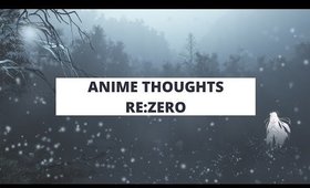 Re: Zero | Anime Thoughts