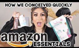 AMAZON FIRST TRIMESTER ESSENTIALS & HOW I GOT PREGNANT QUICKLY