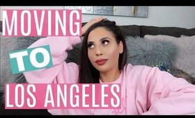 The Truth About Moving To Los Angeles..