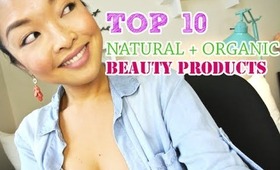 TOP 10 Favorite Natural, Organic & Vegan Beauty Products!