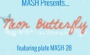 Plate 28 - Neon Butterfly