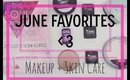 June Favorites | Makeup + Skincare