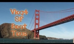 VLOG#4: SF BOAT TOUR