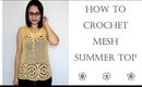 Crochet Fashion | Easy Summer Top