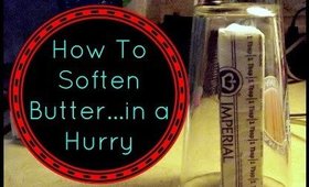 How to Soften Butter... in a Hurry