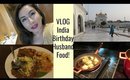 VLOG Amazing birthday in India traveling eating food