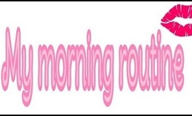 My morning routine!