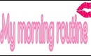 My morning routine!