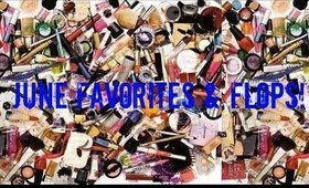 June Favorites & Flops!